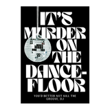 Affiche It's murder on the dancefloor - A4 | Fleux | 2